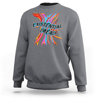 Mental Health Sweatshirt Existential Dread Liquid Melting Typography - Wonder Print Shop