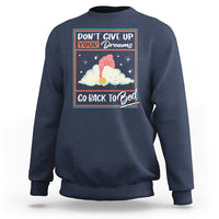 Mental Health Crisis Sweatshirt Don't Give Up Your Dream Go Back To Bed Existential Dread - Wonder Print Shop