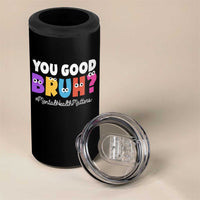 Mental Health Awareness 4 in 1 Can Cooler Tumbler You Good Bruh? Counselor Therapist