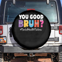 Mental Health Awareness Spare Tire Cover You Good Bruh? Counselor Therapist