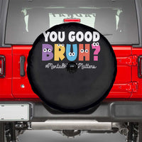 Mental Health Awareness Spare Tire Cover You Good Bruh? Counselor Therapist