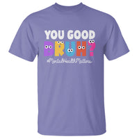 Mental Health Awareness T Shirt You Good Bruh? Counselor Therapist - Wonder Print Shop