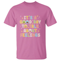 Mental Health Awareness T Shirt It's Good Day to Talk About Feelings Counselor Therapist - Wonder Print Shop