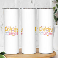Mental Health Skinny Tumbler My Energy Is Not For Everyone