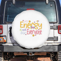 Mental Health Spare Tire Cover My Energy Is Not For Everyone