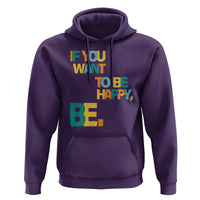 Mental Health Hoodie If You Want To Be Happy, Be. - Wonder Print Shop