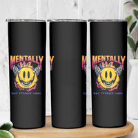 Mental Health Skinny Tumbler Mentally Ill But Totally Chill Emotion Faces