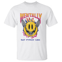 Mental Health T Shirt Mentally Ill But Totally Chill Emotion Faces - Wonder Print Shop