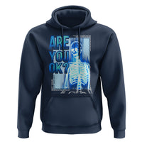 Mental Health Hoodie Are You Ok? Skeleton Having A Bad Day Is Completely Normal - Wonder Print Shop