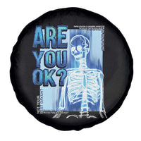 Mental Health Spare Tire Cover Are You Ok? Skeleton Having A Bad Day Is Completely Normal