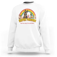 Mental Health Support Sweatshirt Super Friends Cute Animals Dog Cat Capybara Otter - Wonder Print Shop