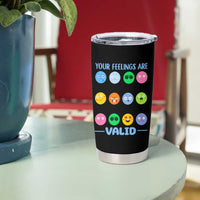 Mental Health Tumbler Cup Your Feelings Are Valid Emotion Faces