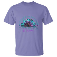 Suicide Prevention Awareness T Shirt It's Okay If The Only Thing You Do Today Is Breathe Sunflower Mental Health - Wonder Print Shop