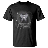Suicide Prevention Awareness T Shirt The Option To Stop But The Decision To Keep Going Aesthetic Butterfly - Wonder Print Shop