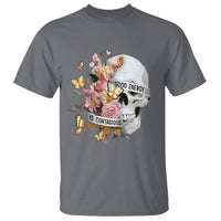 Mental Health T Shirt Good Energy Is Contagious Skull Flowers - Wonder Print Shop