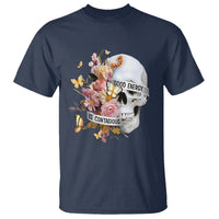 Mental Health T Shirt Good Energy Is Contagious Skull Flowers - Wonder Print Shop