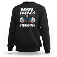Mental Health Sweatshirt Good Energy Is Contagious Skull - Wonder Print Shop