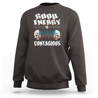 Mental Health Sweatshirt Good Energy Is Contagious Skull - Wonder Print Shop