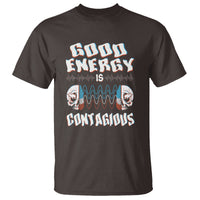 Mental Health T Shirt Good Energy Is Contagious Skull - Wonder Print Shop