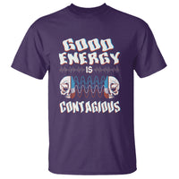 Mental Health T Shirt Good Energy Is Contagious Skull - Wonder Print Shop