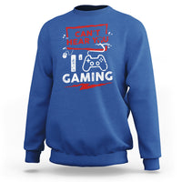 Gamer Sweatshirt Can't Hear You I'm Gaming - Wonder Print Shop