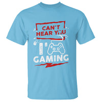 Gamer T Shirt Can't Hear You I'm Gaming - Wonder Print Shop