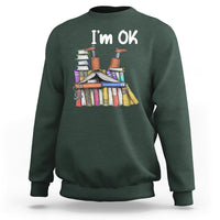 I'm Ok With Books Reading Book Lover Sweatshirt - Wonder Print Shop