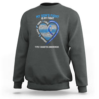 My Son's Fight Is My Fight Type 1 Diabetes Awareness Sweatshirt - Wonder Print Shop