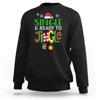 Single And Ready To Jingle Funny Christmas Ball Sweatshirt - Wonder Print Shop