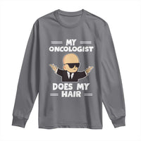 Chemotherapy Awareness Long Sleeve Shirt My Oncologist Does My Hair Cool Boys Man