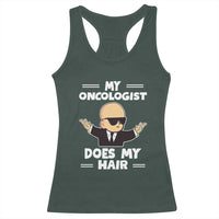 Chemotherapy Awareness Racerback Tank Top My Oncologist Does My Hair Cool Boys Man