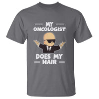 Chemotherapy Awareness T Shirt My Oncologist Does My Hair Cool Boys Man - Wonder Print Shop