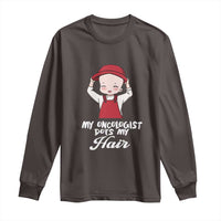 Chemotherapy Awareness Long Sleeve Shirt My Oncologist Does My Hair Cute Girls Woman