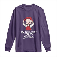 Chemotherapy Awareness Long Sleeve Shirt My Oncologist Does My Hair Cute Girls Woman