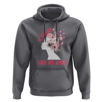 Chemotherapy Awareness Hoodie My Oncologist Does My Hair Pretty Women