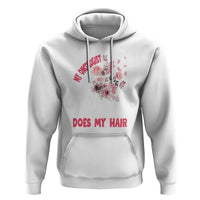 Chemotherapy Awareness Hoodie My Oncologist Does My Hair Pretty Women