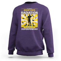 Chemotherapy Awareness Sweatshirt Radiation Gives Me Superpowers - Wonder Print Shop