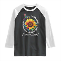 All Cancer Raglan Shirt Whatever Color Cancer Sucks Fight Cancer Rainbow Ribbons Sunflower And Bird