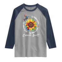 All Cancer Raglan Shirt Whatever Color Cancer Sucks Fight Cancer Rainbow Ribbons Sunflower And Bird
