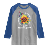 All Cancer Raglan Shirt Whatever Color Cancer Sucks Fight Cancer Rainbow Ribbons Sunflower And Bird