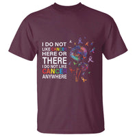 All Cancer T Shirt I Do Not Like Cancer Here Or There Anywhere - Wonder Print Shop