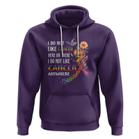 I Do Not Like Cancer Here Or There Anywhere Rainbow Ribbon Hoodie - Wonder Print Shop