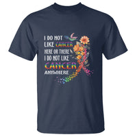 I Do Not Like Cancer Here Or There Anywhere Rainbow Ribbon T Shirt - Wonder Print Shop