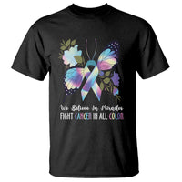 We Believe In Miracles Fight Cancer In All Color Butterfly Flower T Shirt - Wonder Print Shop