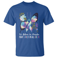 We Believe In Miracles Fight Cancer In All Color Butterfly Flower T Shirt - Wonder Print Shop