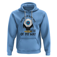 Blindness Visual Impairment Hoodie You're In My Blind Spot - Wonder Print Shop