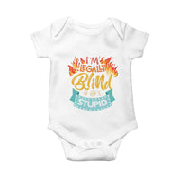 Blindness Visual Impairment Baby Onesie I'm Legally Blind Not Stupid