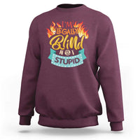 Blindness Visual Impairment Sweatshirt I'm Legally Blind Not Stupid - Wonder Print Shop