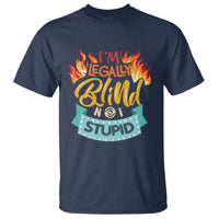 Blindness Visual Impairment T Shirt I'm Legally Blind Not Stupid - Wonder Print Shop