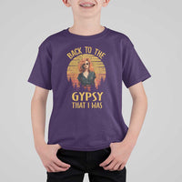Back To The Gypsy That I Was T Shirt For Kid - Wonder Print Shop